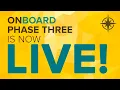 OnBoard Limited Release Phase Three Is Live