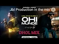 Ohi Munde Dhol mix punjabi song (aam jahe munde 2) parmish Verma Punjabi song dj remix