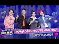 Lagu Đừng Làm Trái Tim Anh Đau phiên bản 4 anh trai nhà người ta | Người Yêu Tôi Đỉnh Nhất