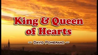 Download King and Queen of Hearts - David Pomeranz (KARAOKE VERSION) MP3