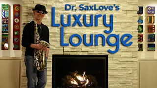 Smooth Jazz Listening Lounge • Dr. SaxLove's Smooth Instrumental Music for Relaxing and Study