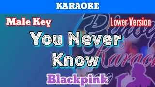 Download You Never Know by Blackpink (Karaoke : Male Key : Lower Version) MP3