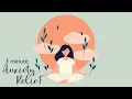 3-minute Mini-Meditation Relief from Anxiety