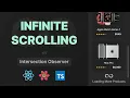 Add Infinite Scrolling to your React JS Projects using Intersection Observer Hook