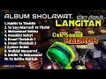 Download Lagu ALBUM SHOLAWAT LANGITAN HADROH CEK SOUND FULL BASS HOREG TERBARU 2025
