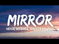 Download Lagu Henri Werner, Krysta Youngs - Mirror (Lyrics) [7clouds Release]