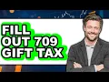 How to Fill Out 709 Gift Tax The Only Way