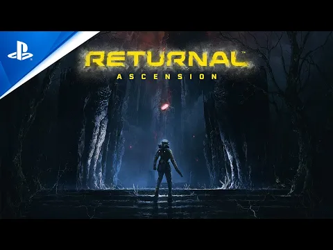 Returnal - Ascension State of Play March 2022 Trailer | PS5