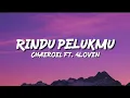 Download Lagu RINDU PELUKMU - Chaeroel ft. 4Loven (Lyrics Video)
