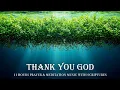 Download Lagu THANK YOU GOD | Soothing Worship Piano \u0026 Powerful Bible Verses | Christian Harmonies
