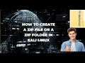 How to Create a Zip File in Kali Linux Zip Folder Creation Tutorial for Kali Linux Beginner