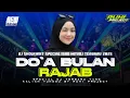 Lagu DJ DO'A BULAN RAJAB - TRAP SLOW BASS HADROH SPECIAL BULAN RAJAB