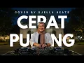 Download Lagu Cepat Pulang (DJ Remix Versi Djella Beats) | Bikin Nangis Diam-Diam 😢