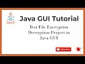 Text File Encryption Decryption Project in Java GUI