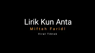 lirik kun anta viral tiktok miftah faridl