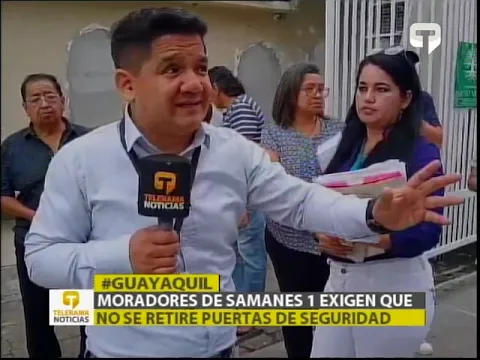 Moradores de Samanes 1 exigen que no se retire puertas de seguridad