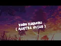 Download Lagu Kobokan (Kobo Kanaeru) Mantra Hujan lyric