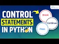 Control Statements kya hai - What are Control Statements in Python Programming Python Tutorials