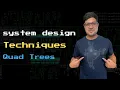 Quad Trees - Spatial Decomposition Basics Structure Operations Time complexity System Design