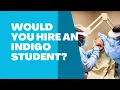 Would You Hire An Indigo Student