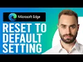 How to Reset Microsoft Edge to Default Settings Fix Faulty Settings