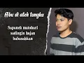 Download Lagu Abu di ateh tungku - Prasetya yoga (Liric video)