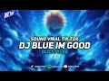 Download Lagu DJ Bluee Im Good Viral tiktok 2023 ( Slowed \u0026 Reverb )