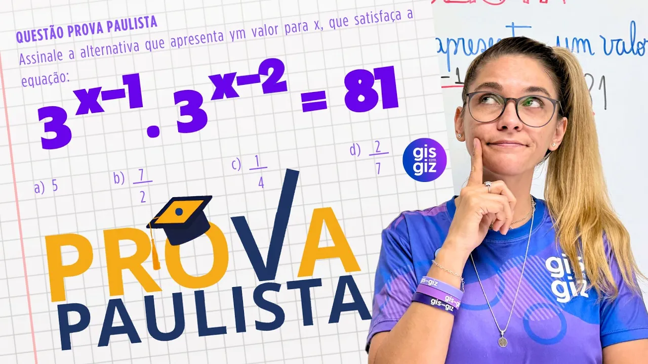 EQUAÇÃO EXPONENCIAL NA PROVA PAULISTA