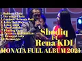 Download Lagu MONATA FULL ALBUM TERBARU 2021 --- SHODIQ Ft RENA KDI