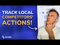 Track Local Competitors Actions - How to Analyze Local Search Competition with Localo