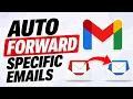 How To Automatically Forward Specific Emails in Gmail