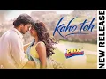 Kaho Toh - Prem Keetanu | Veer Pahariya, Aafiya, Aparshakti | Armaan Malik, Altamash, Annkur, Sachin