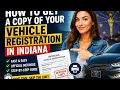 How to get a copy of your vehicle registration in Indiana