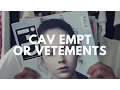 Cav Empt or Vetements