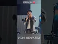 Download Lagu Roni Menyapa Sepenuh Hati#short#liveperformance#short#shorts