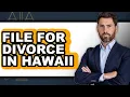 How to File for Divorce in Hawaii UPDATED