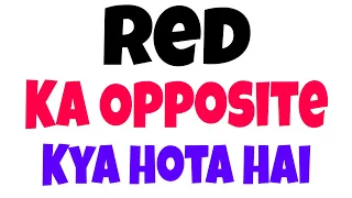 Opposite of Red Red Opposite Red Antonym Opposite of Red