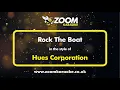 Download Lagu Hues Corporation - Rock The Boat - Karaoke Version from Zoom Karaoke