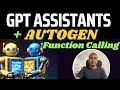 How to run AutoGen Function Calling with GPT Assistants CRAZY Step-by-Step Tutorial