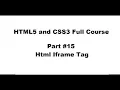 15 Html5 and CSS3 full course html iframe tag