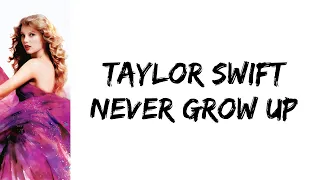 Taylor Swift Never Grow Up Lyrics 