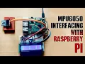 MPU6050 Interfacing with Raspberry Pi