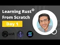 Day 1 Part 1 Learning Rust From Scratch