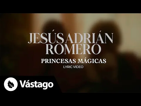 Download MP3 Princesas Mágicas (Letra) - Jesús Adrián Romero