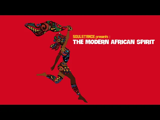 The Best Jazz -  Afro House - The Modern African Spirit - Soulstance