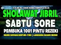 Download Lagu SHOLAWAT JIBRIL PENARIK REZEKI PALING DAHSYAT, SHOLAWAT NABI MUHAMMAD SAW MERDU PENUH BERKAH