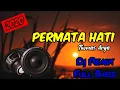 Lagu DJ PERMATA HATI THOMAS ARYA FULL BASS SELOW TERBARU 2020