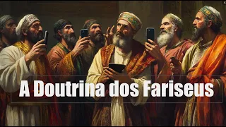 Ezequiel Gomes e a Doutrina dos Fariseus