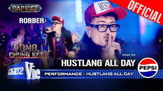 hustlang all day robber khuy n h y lu n t nh t o tr c nh ng l i khen rap vi t 2024 performance