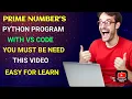 Python Program to Print all Prime numbers in an Interval PYTHON PROGRAM